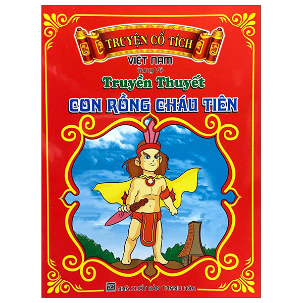 Bộ Truyện Cổ Tích Việt Nam - Truyền Thuyết Con Rồng Cháu Tiên