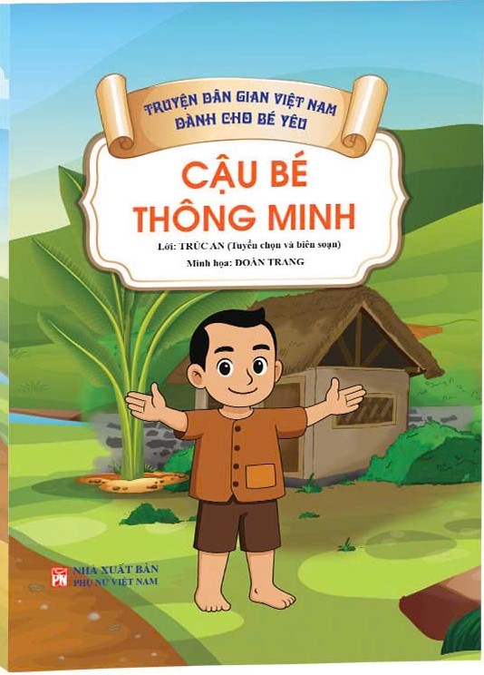 Bộ Truyện Dân Gian Việt Nam Dành Cho Bé Yêu - Cậu Bé Thông Minh - Ảnh 2