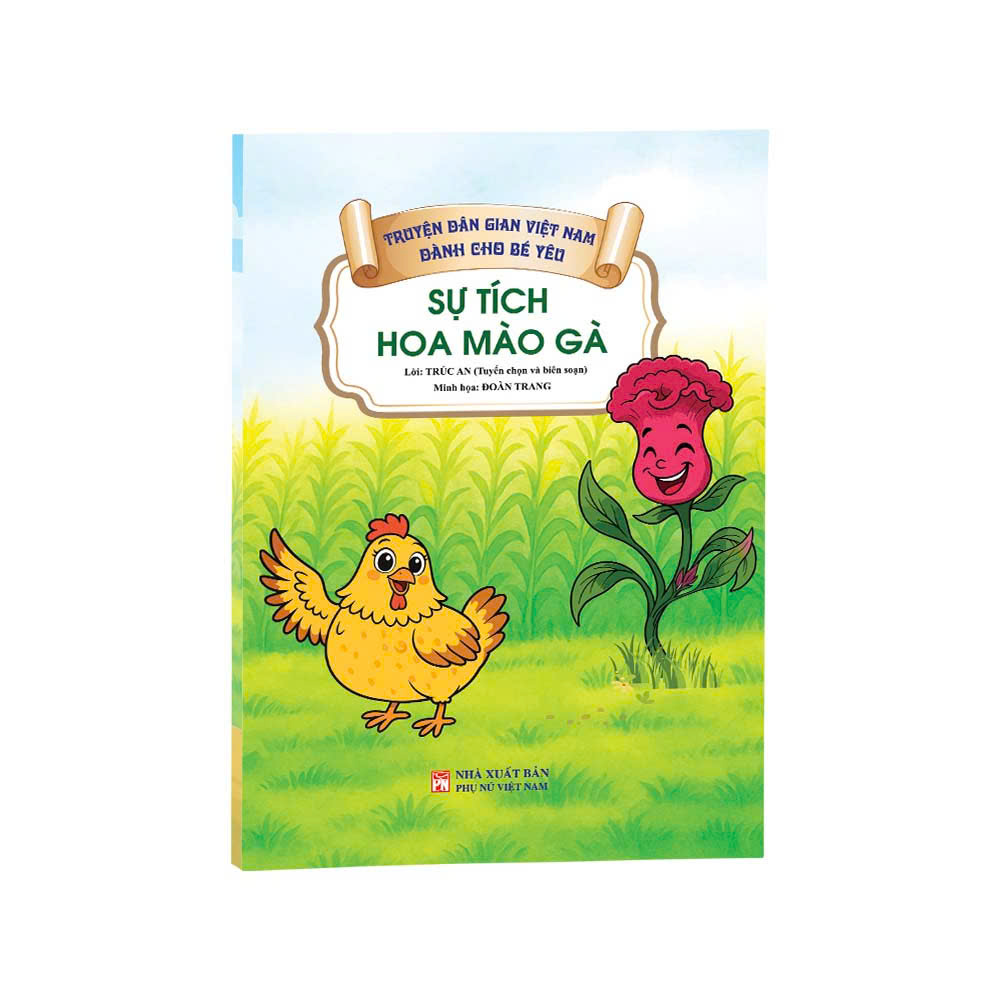 Bộ Truyện Dân Gian Việt Nam Dành Cho Bé Yêu - Sự Tích Hoa Mào Gà - Ảnh 2