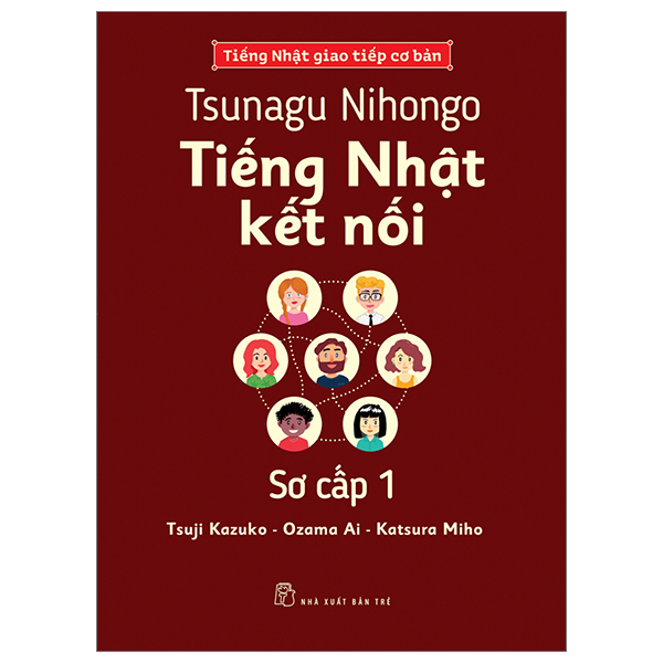 Bo
						
										
										Tsunagu Nihongo - Tieng Nhat Ket Noi - So Cap 1 - Tieng Nhat Giao Tiep Co Ban