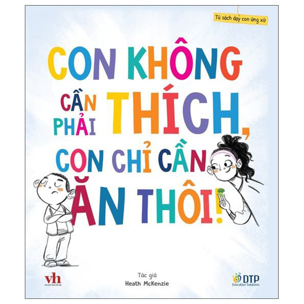Bộ Tủ Sách Dạy Con Ứng Xử - Có Gì Nhận Nấy, Không Hờn Không Dỗi! - Ảnh 12