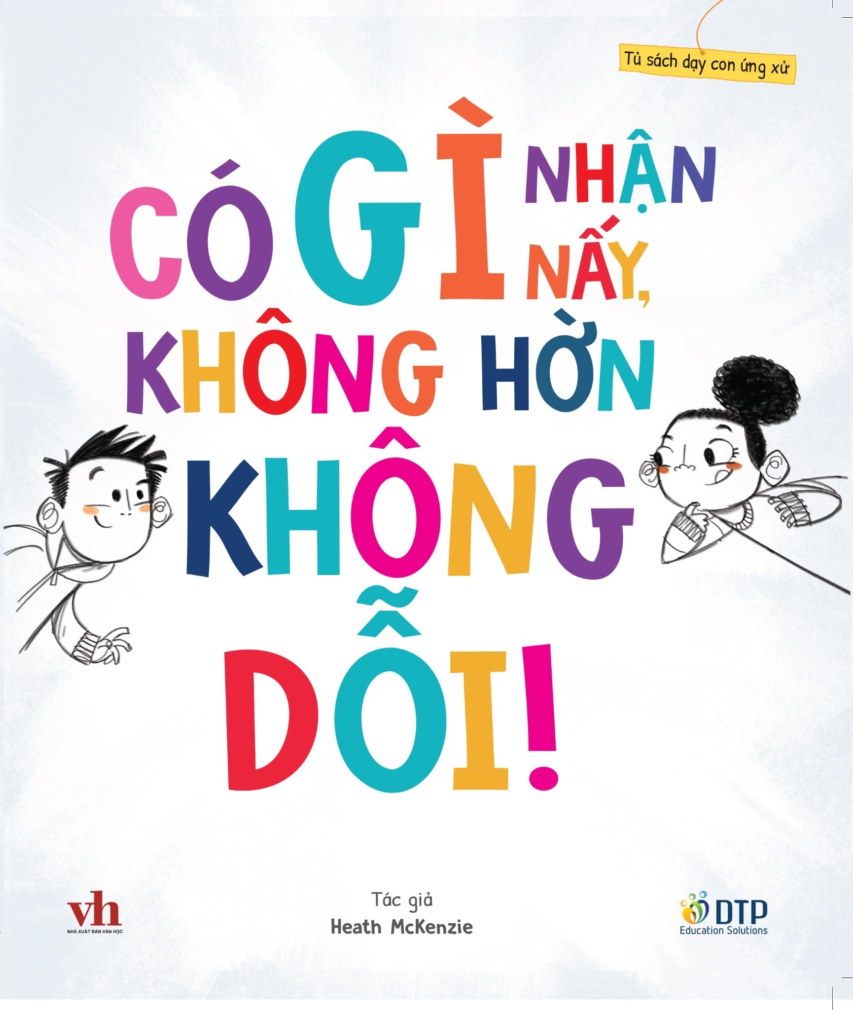 Bộ Tủ Sách Dạy Con Ứng Xử - Có Gì Nhận Nấy, Không Hờn Không Dỗi! - Ảnh 2