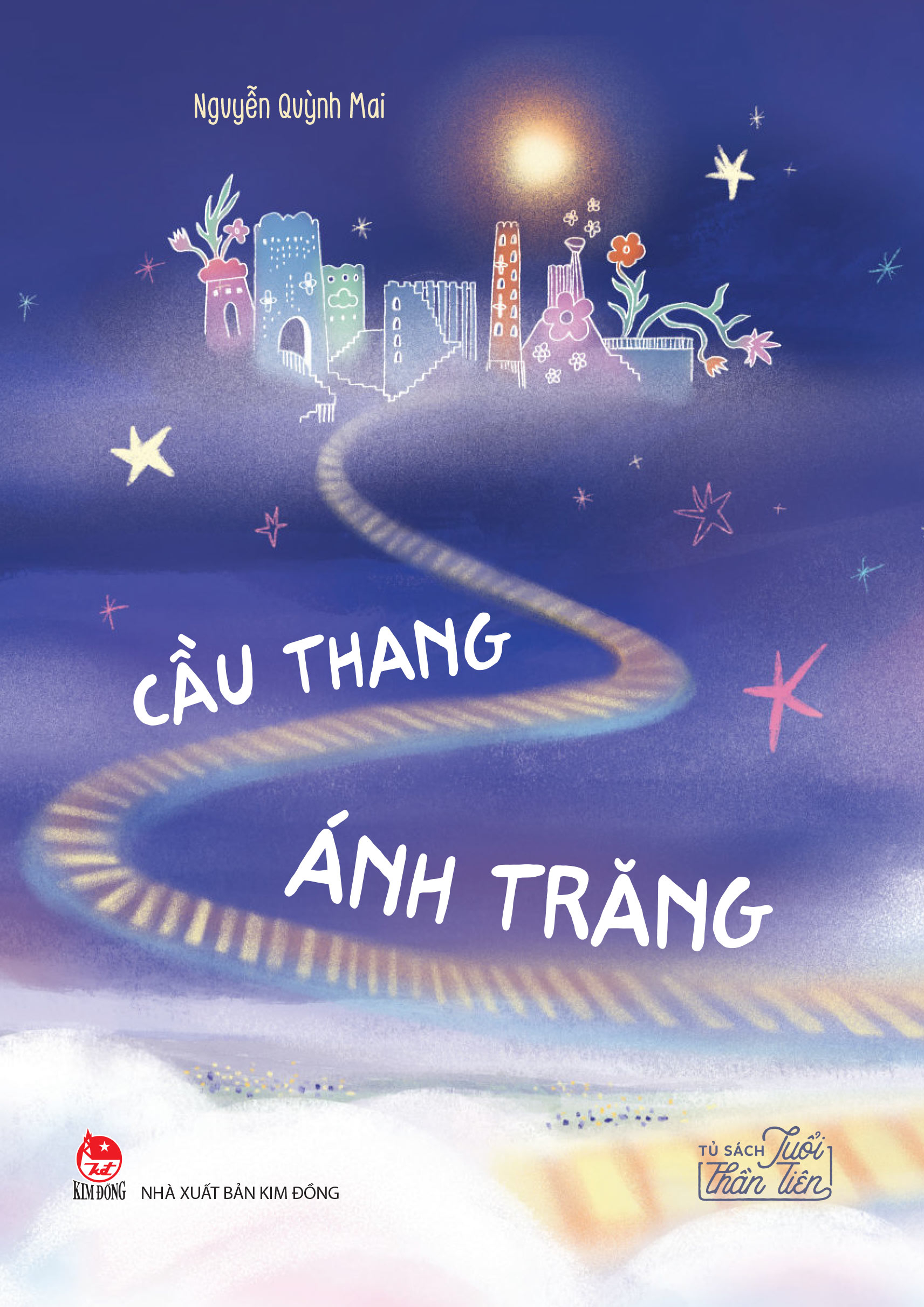 Bộ Tủ Sách Tuổi Thần Tiên - Cầu Thang Ánh Trăng - Ảnh 2
