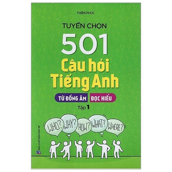 bộ tuyển chọn 501 câu hỏi tiếng anh - từ đồng âm - đọc hiểu (tập 1)