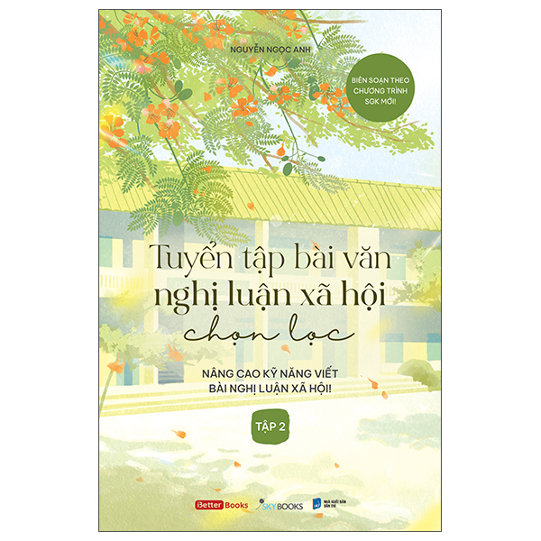 Bộ Tuyển Tập Bài Văn Nghị Luận Xã Hội Chọn Lọc - Nâng Cao Kỹ Năng Viết Bài Nghị Luận Xã Hội - Tập 1 - Ảnh 5