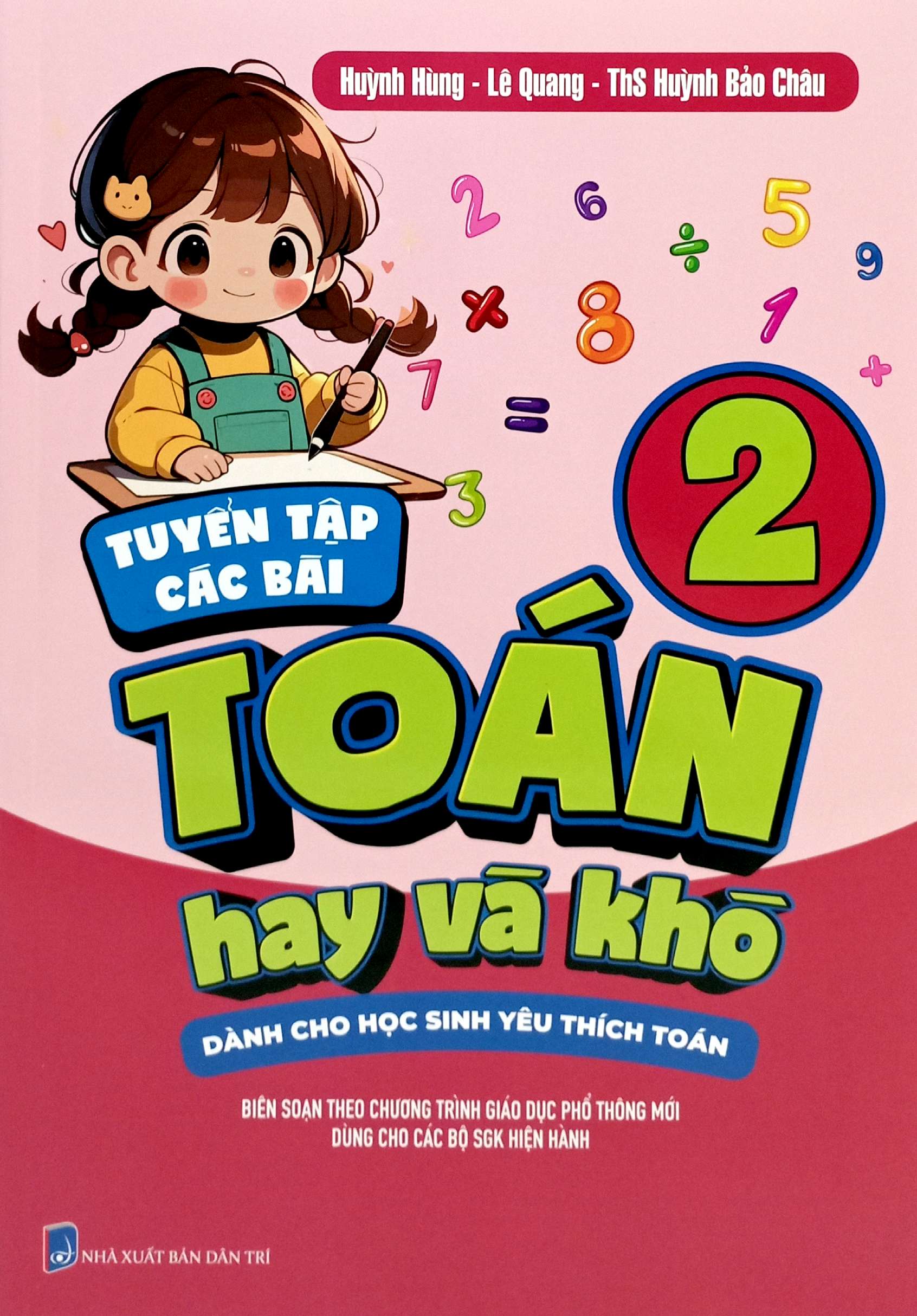 Bo
						
										
										Tuyen Tap Cac Bai Toan Hay Va Kho 2 - Danh Cho Hoc Sinh Yeu Thich Toan - Ảnh 2