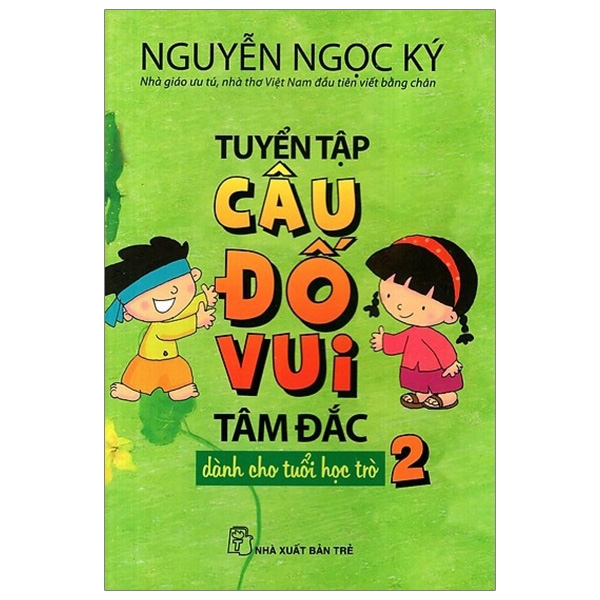 bộ tuyển tập câu đố vui tâm đắc dành cho tuổi học trò - tập 2