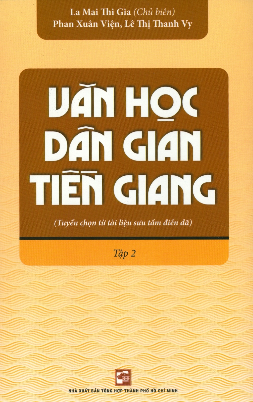 bộ văn học dân gian tiền giang (tuyển chọn từ tài liệu sưu tầm điền dã) - tập 2 - Ảnh 2