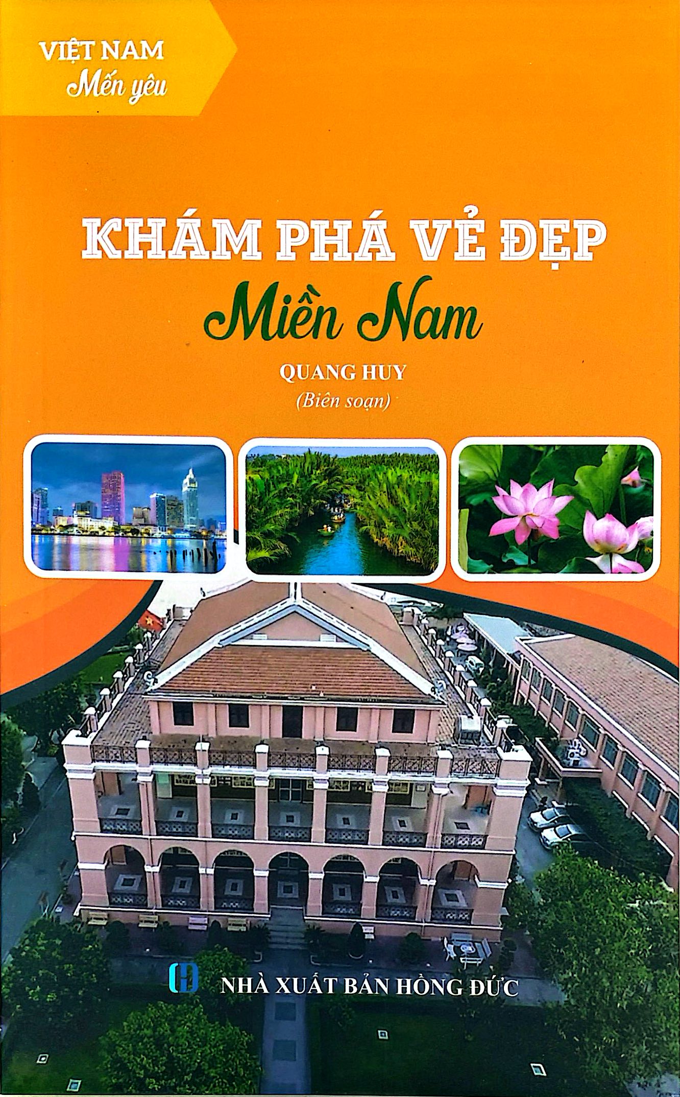 Bộ Việt Nam Mến Yêu - Khám Phá Vẻ Đẹp Miền Nam - Ảnh 2