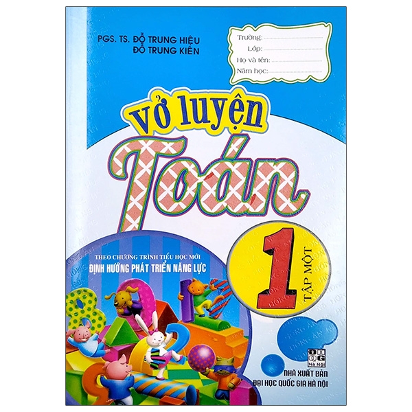 bộ vở luyện toán 1 - tập 1 (theo chương trình tiểu học mới định hướng phát triển năng lực) (tái bản)