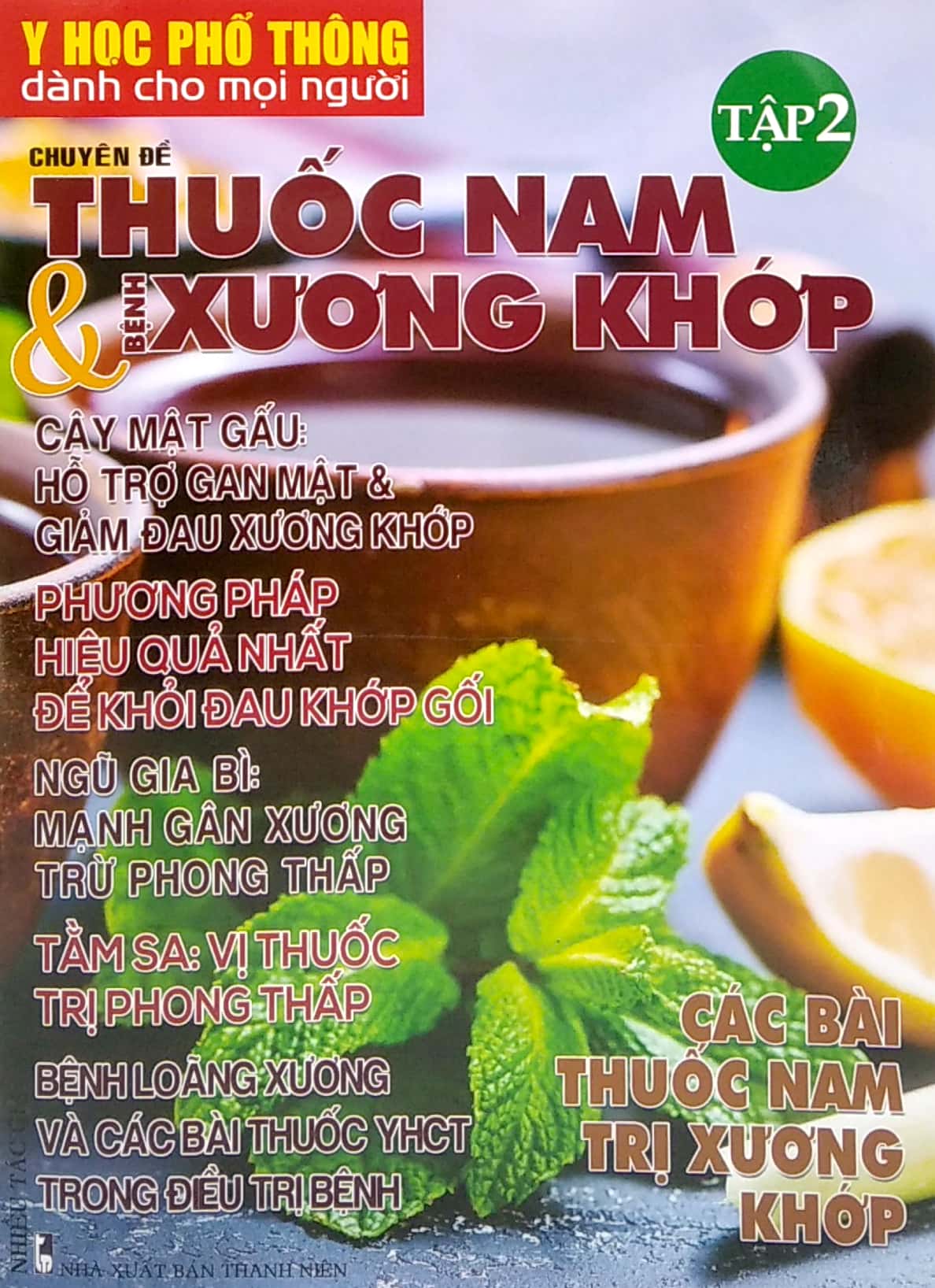 bộ y học phổ thông dành cho mọi người - chuyên đề: thuốc nam và xương khớp 2 - Ảnh 2