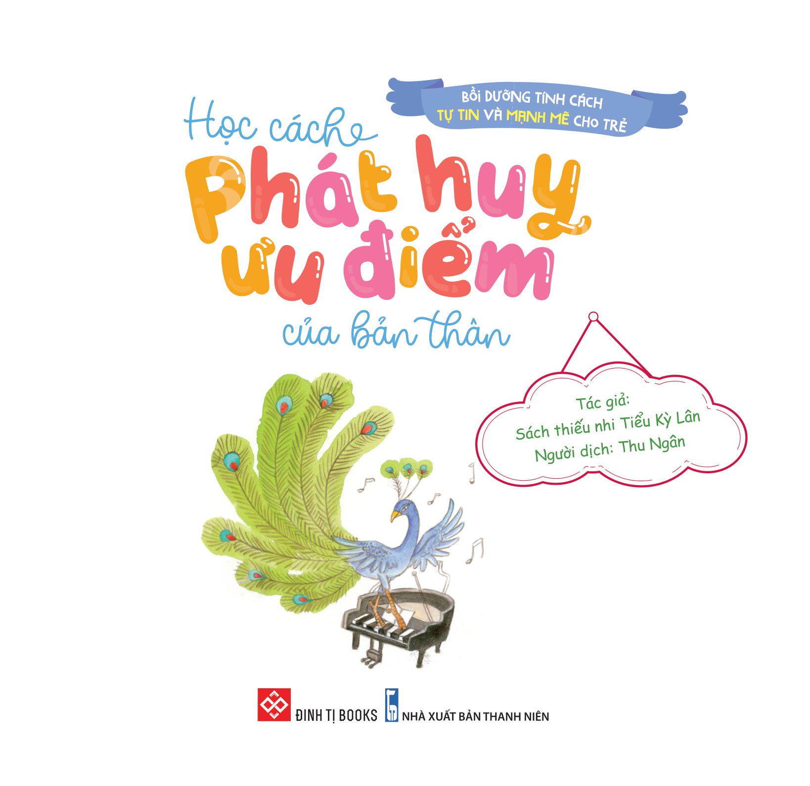 bồi dưỡng tính cách tự tin và mạnh mẽ cho trẻ - học cách phát huy ưu điểm của bản thân - Ảnh 2