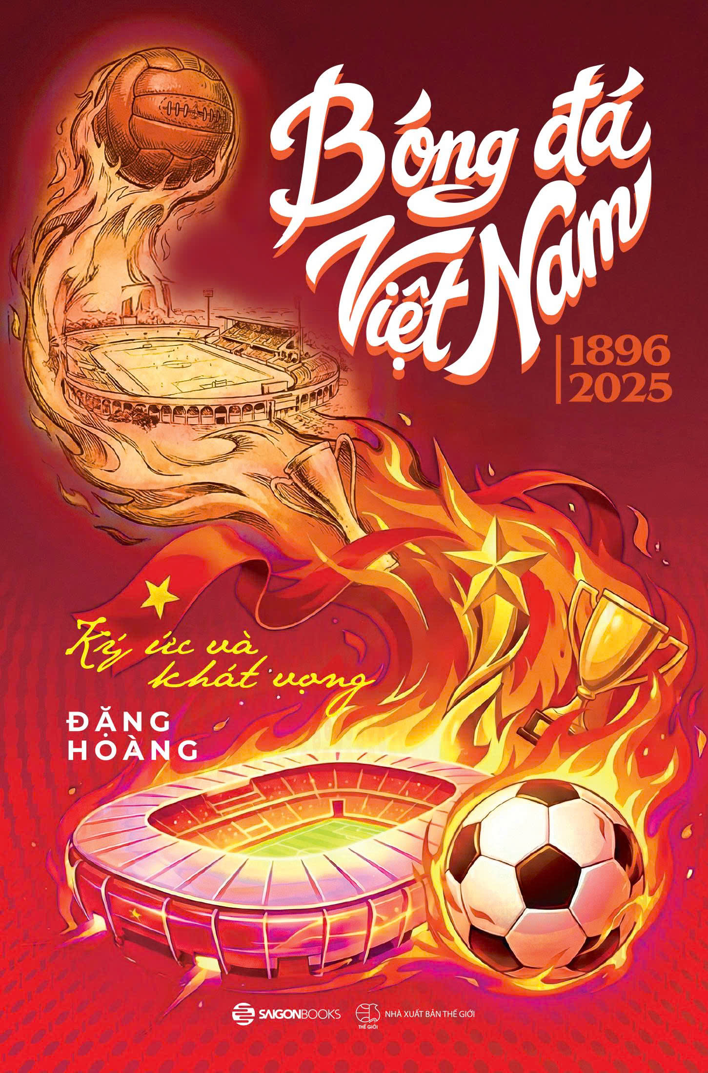 Bong Da Viet Nam 1896-2025 - Ky Uc Va Khat Vong - Ảnh 2