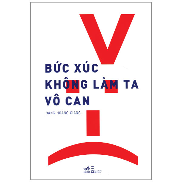 bức xúc không làm ta vô can (tái bản 2018)