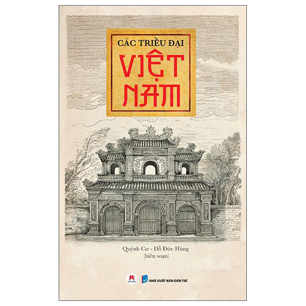 Cac Trieu Dai Viet Nam (Tai Ban 2025)