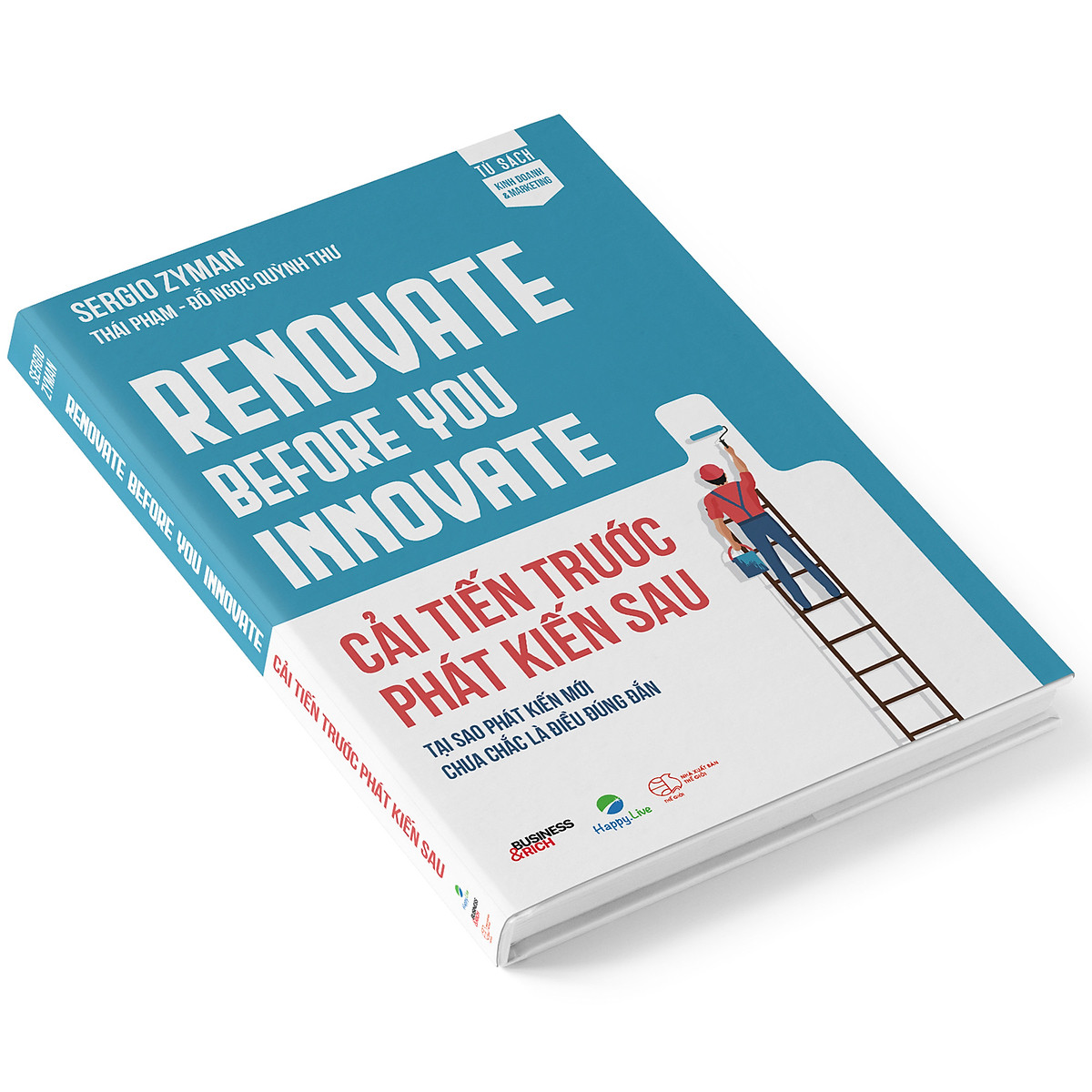 cải tiến trước phát kiến sau - renovate before you innovate - Ảnh 5