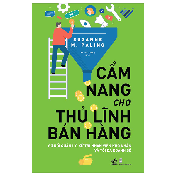 cẩm nang cho thủ lĩnh bán hàng - gỡ rối quản lý, xử trí nhân viên khó nhằn và tối đa doanh số