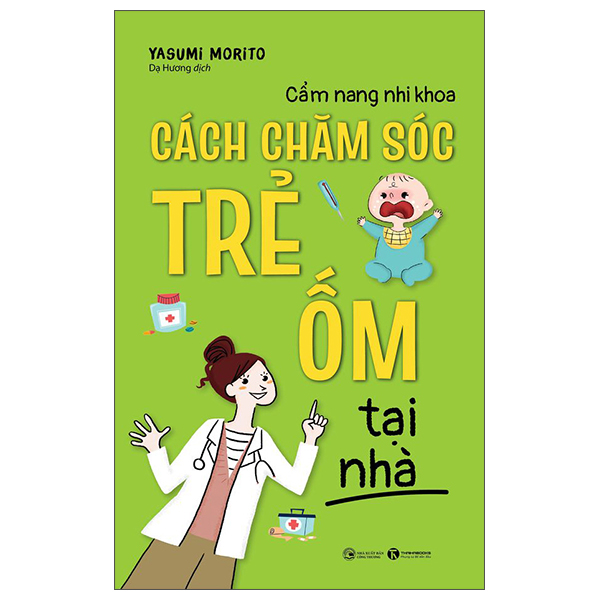 cẩm nang nhi khoa: cách chăm sóc trẻ ốm tại nhà