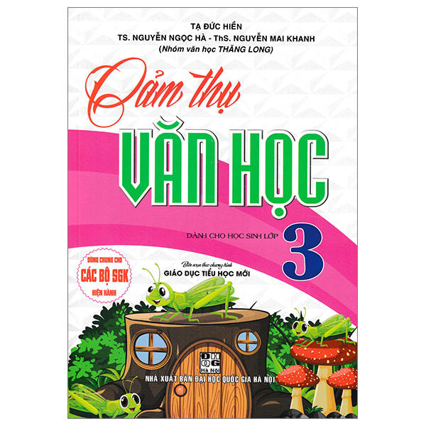 cảm thụ văn học dành cho học sinh lớp 3 (biên soạn theo chương trình giáo dục tiểu học mới)