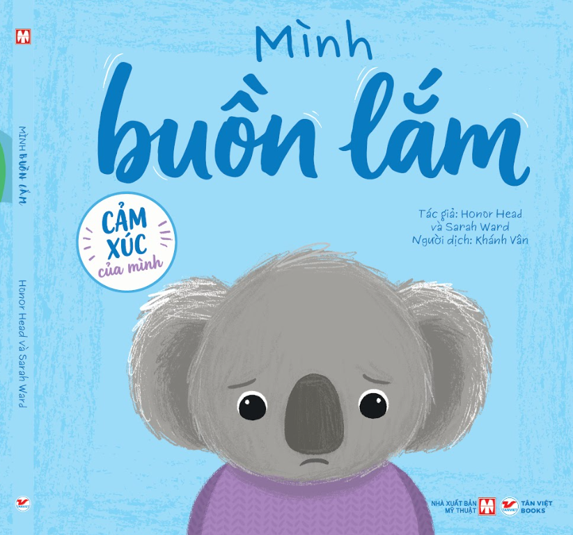 Cảm Xúc Của Mình - Mình Buồn Lắm - Bìa Cứng - Ảnh 2