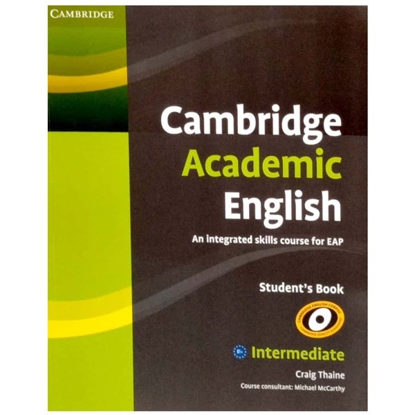 cambridge academic english b1+ intermediate student's book: an integrated skills course for eap