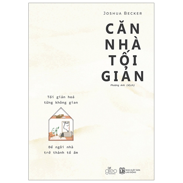 căn nhà tối giản - tối giản hóa từng không gian, để ngôi nhà trở thành tổ ấm