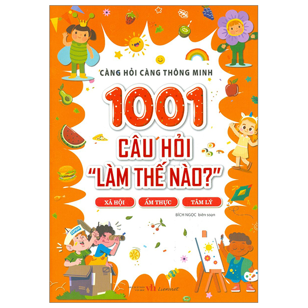 càng hỏi càng thông minh - 1001 câu hỏi "làm thế nào?" - xã hội, ẩm thực, tâm lý