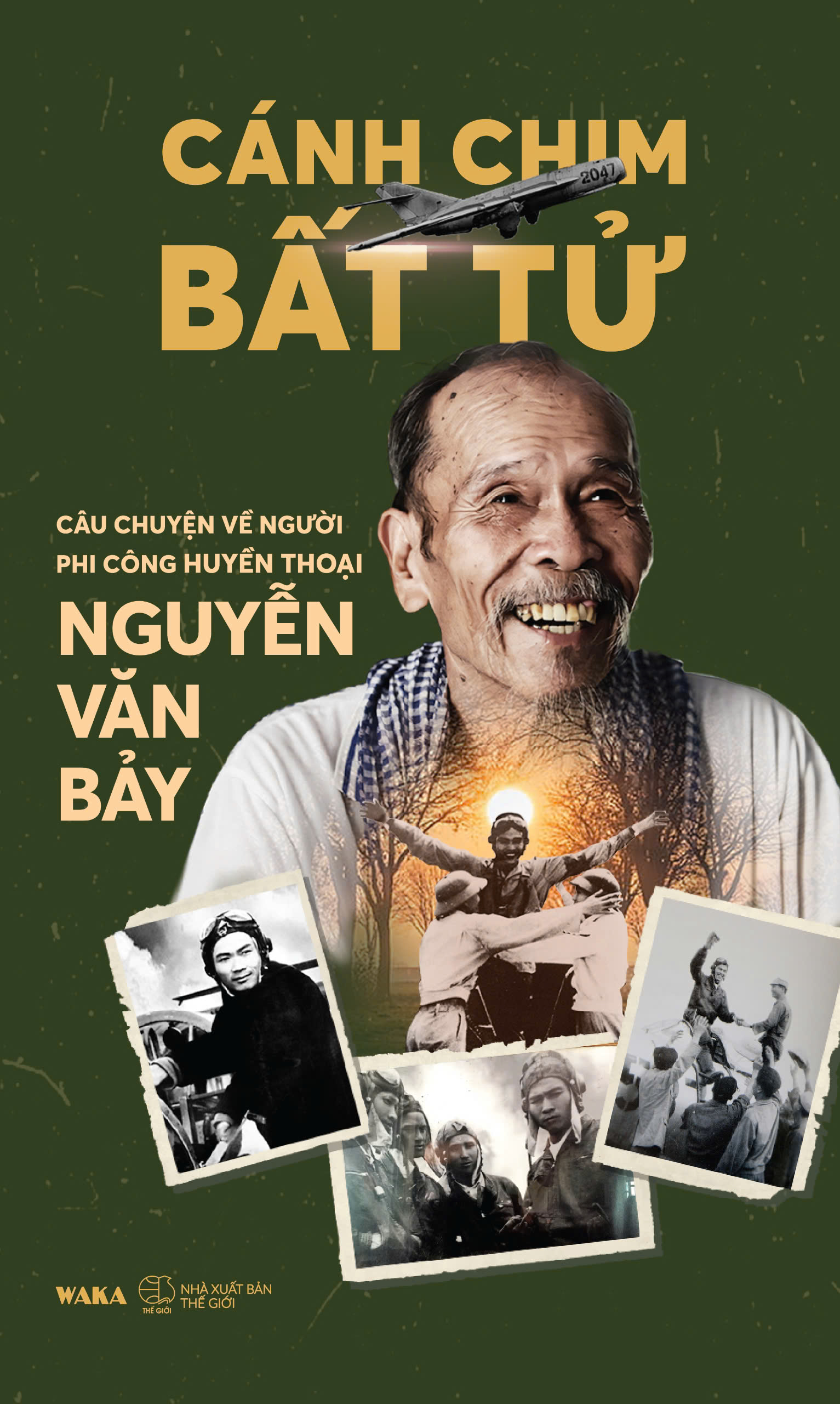 Cánh Chim Bất Tử - Câu Chuyện Về Người Phi Công Huyền Thoại Nguyễn Văn Bảy - Ảnh 2