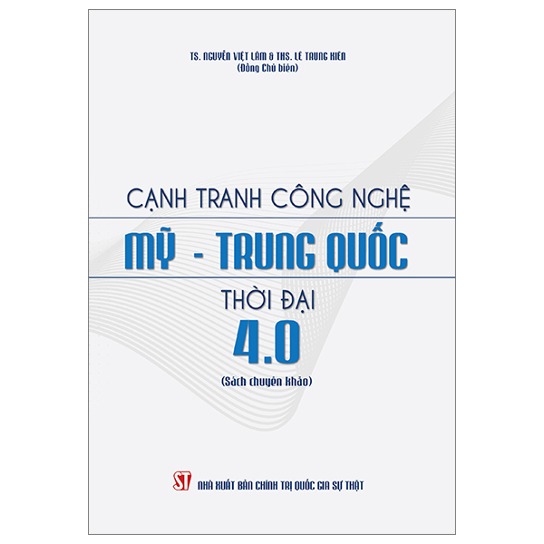 cạnh tranh công nghệ mỹ - trung quốc thời đại 4.0