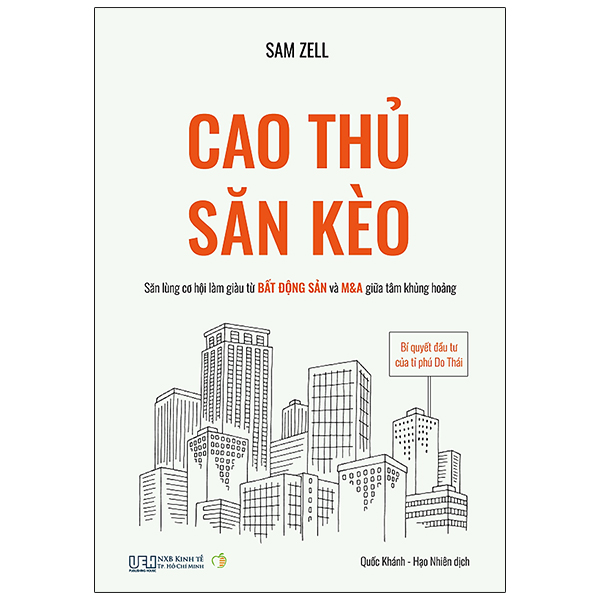 cao thủ săn kèo - bí quyết đầu tư của tỉ phú do thái - săn lùng cơ hội làm giàu từ bất động sản và m&a giữa tâm khủng hoảng