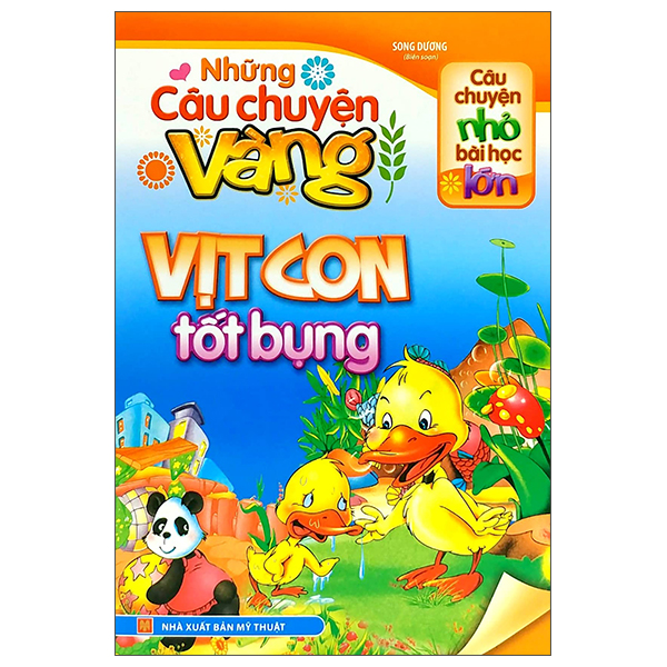 câu chuyện nhỏ bài học lớn - những câu chuyện vàng - vịt con tốt bụng