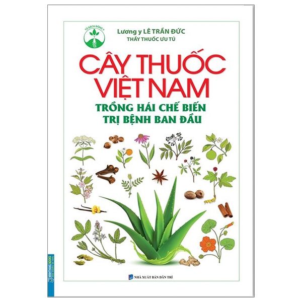 cây thuốc việt nam - trồng hái chế biến trị bệnh ban đầu (bìa cứng)