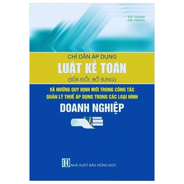 Chi Dan Ap Dung Luat Ke Toan (Sua Doi, Bo Sung) Nhung Quy Dinh Moi Trong Cong Tac Quan Ly Thue Trong Cac Loai Hinh Doanh Nghiep