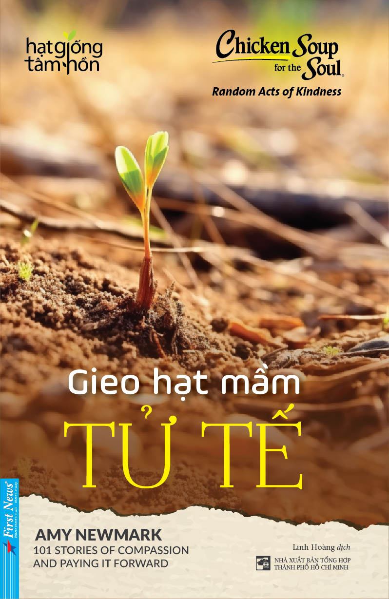 chicken soup for the soul - gieo hạt mầm tử tế - Ảnh 2