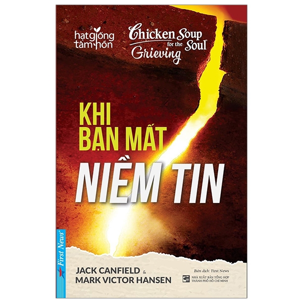 chicken soup for the soul - khi bạn mất niềm tin (tái bản 2019)