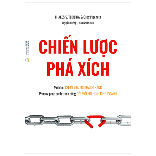 chiến lược phá xích - mở khóa chuỗi giá trị khách hàng - phương pháp cạnh tranh bằng đổi mới mô hình kinh doanh