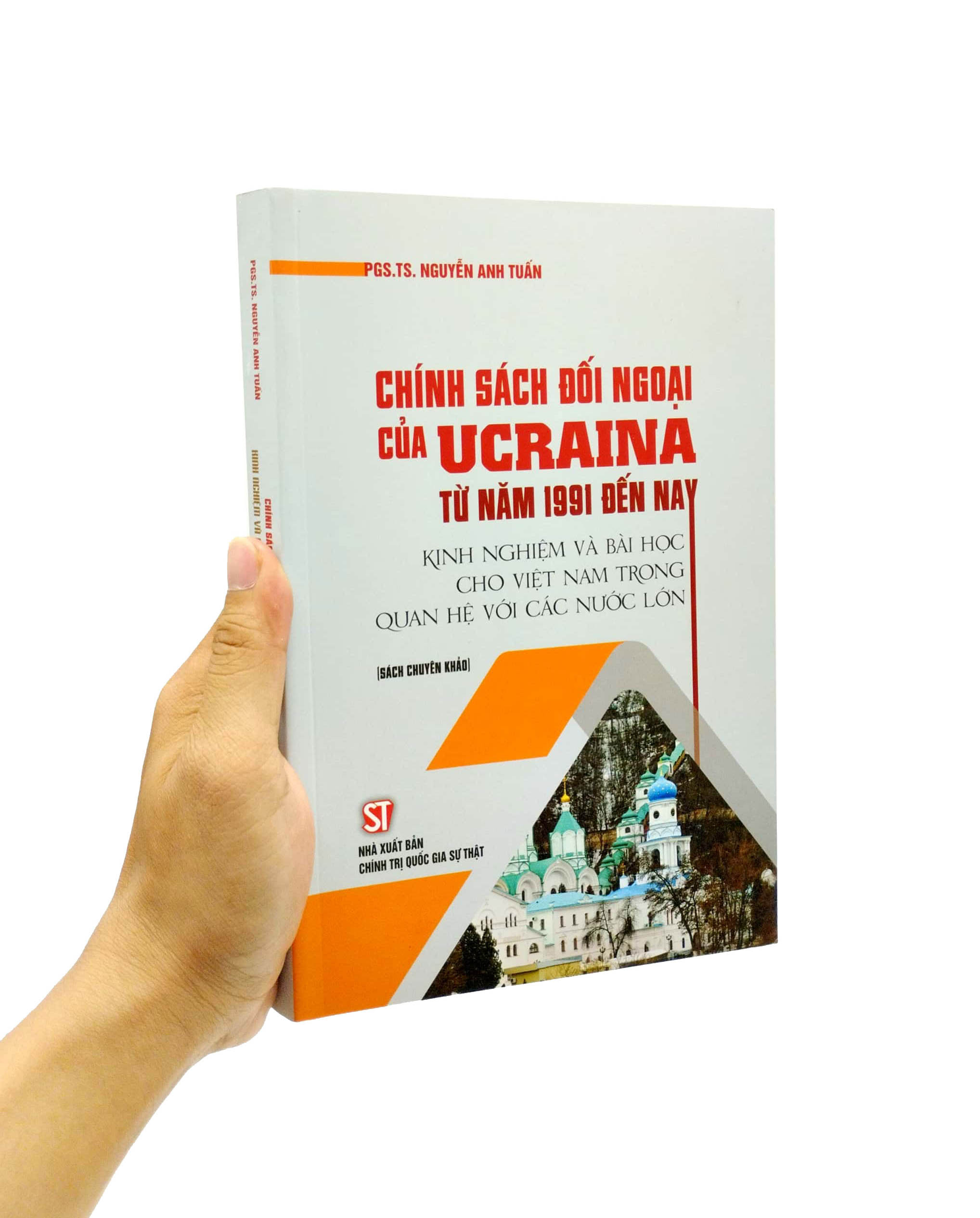 chính sách đối ngoại của ucraina từ năm 1991 đến nay - kinh nghiệm và bài học cho việt nam trong quan hệ với các nước lớn (sách chuyên khảo) - Ảnh 7