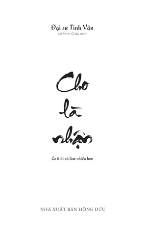 cho là nhận - lo ít đi và làm nhiều hơn - Ảnh 5
