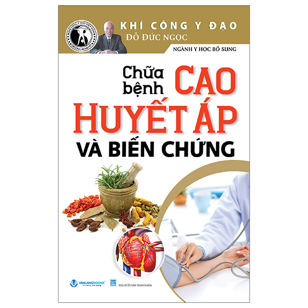 chữa bệnh cao huyết áp và biến chứng (tái bản 2024)