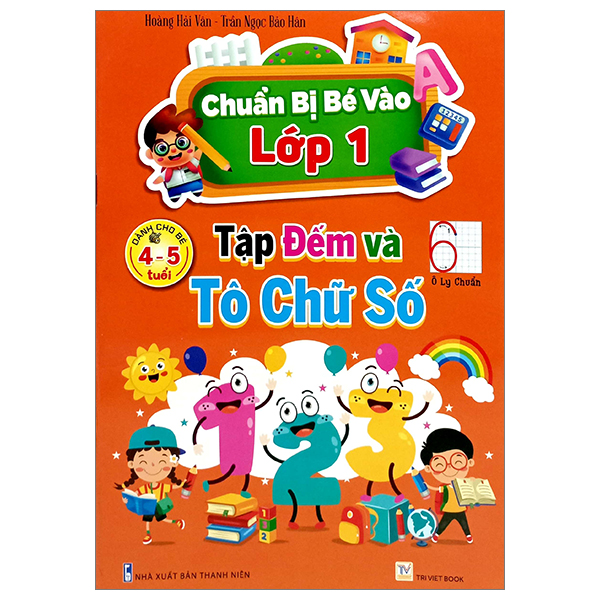 chuẩn bị bé vào lớp 1 - tập đếm và tô chữ số (dành cho bé 4-5 tuổi)