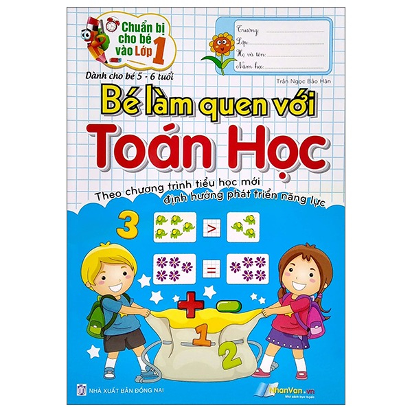 Chuẩn Bị Cho Bé Vào Lớp 1 - Bé Làm Quen Với Toán Học (Dành Cho Bé 5-6 Tuổi) (Tái Bản 2025)