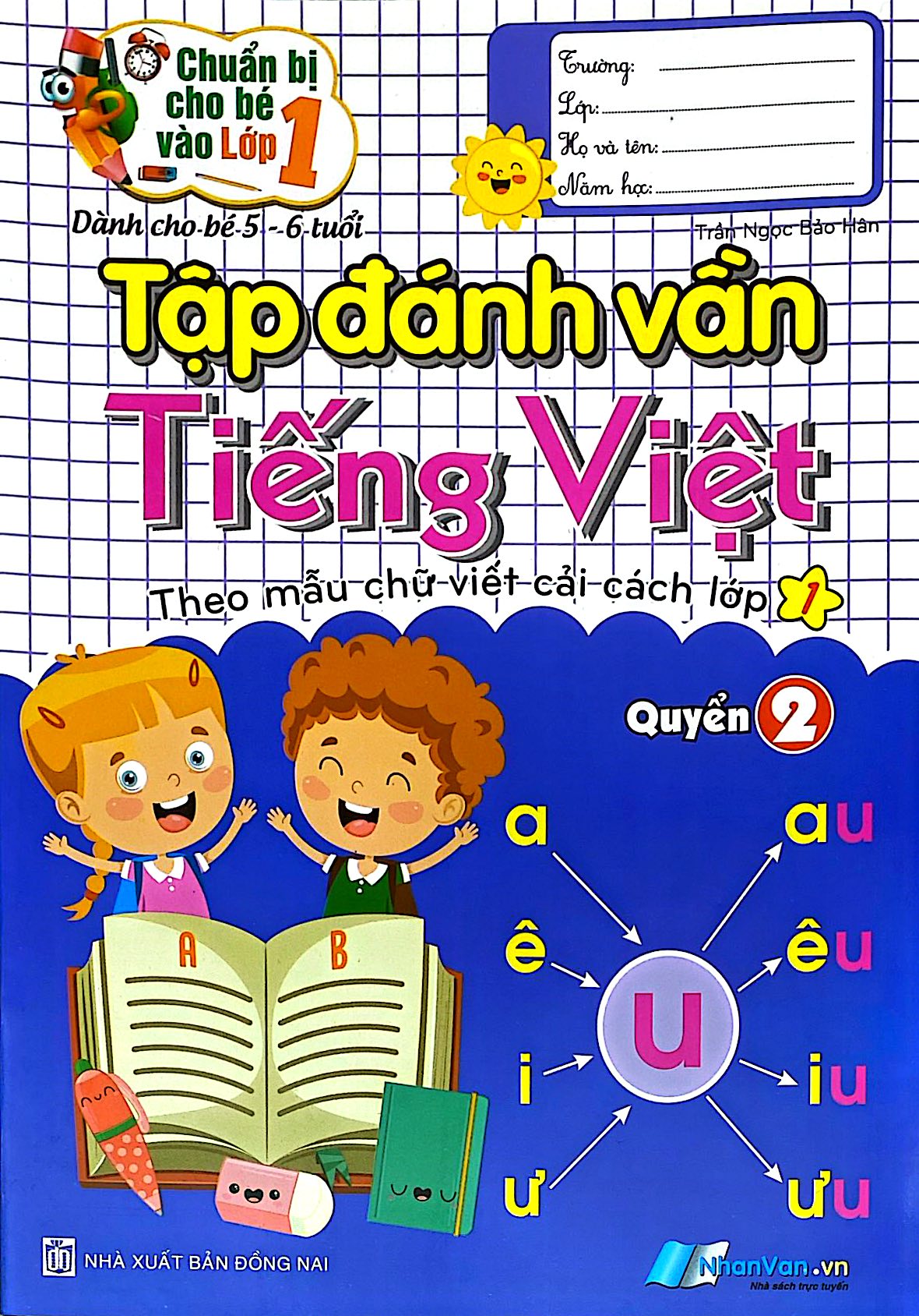 Chuẩn Bị Cho Bé Vào Lớp 1 - Dành Cho Bé 5-6 Tuổi - Tập Đánh Vần Tiếng Việt - Quyển 2 - Ảnh 2