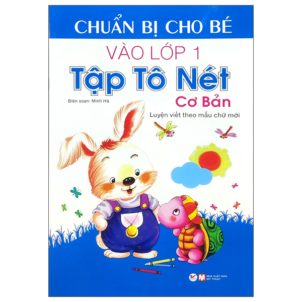 chuẩn bị cho bé vào lớp 1 - tập tô nét cơ bản (tái bản)