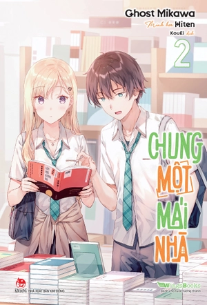 chung một mái nhà - tập 2 - bản giới hạn - tặng kèm set 2 bookmark + shikishi 2 mặt - Ảnh 3