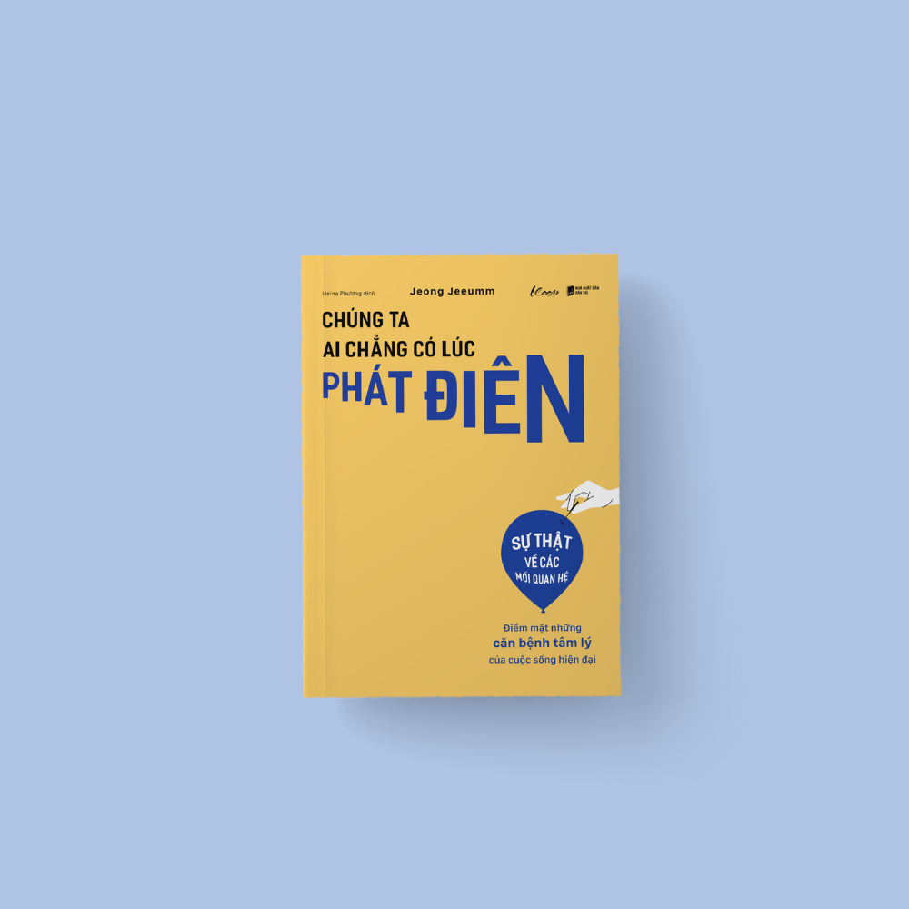 chúng ta ai chẳng có lúc phát điên - Ảnh 3