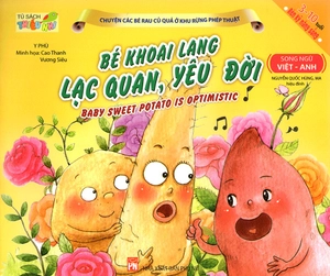 chuyện các bé rau củ quả ở khu rừng phép thuật - bé khoai lang lạc quan, yêu đời (song ngữ việt - anh) - Ảnh 2