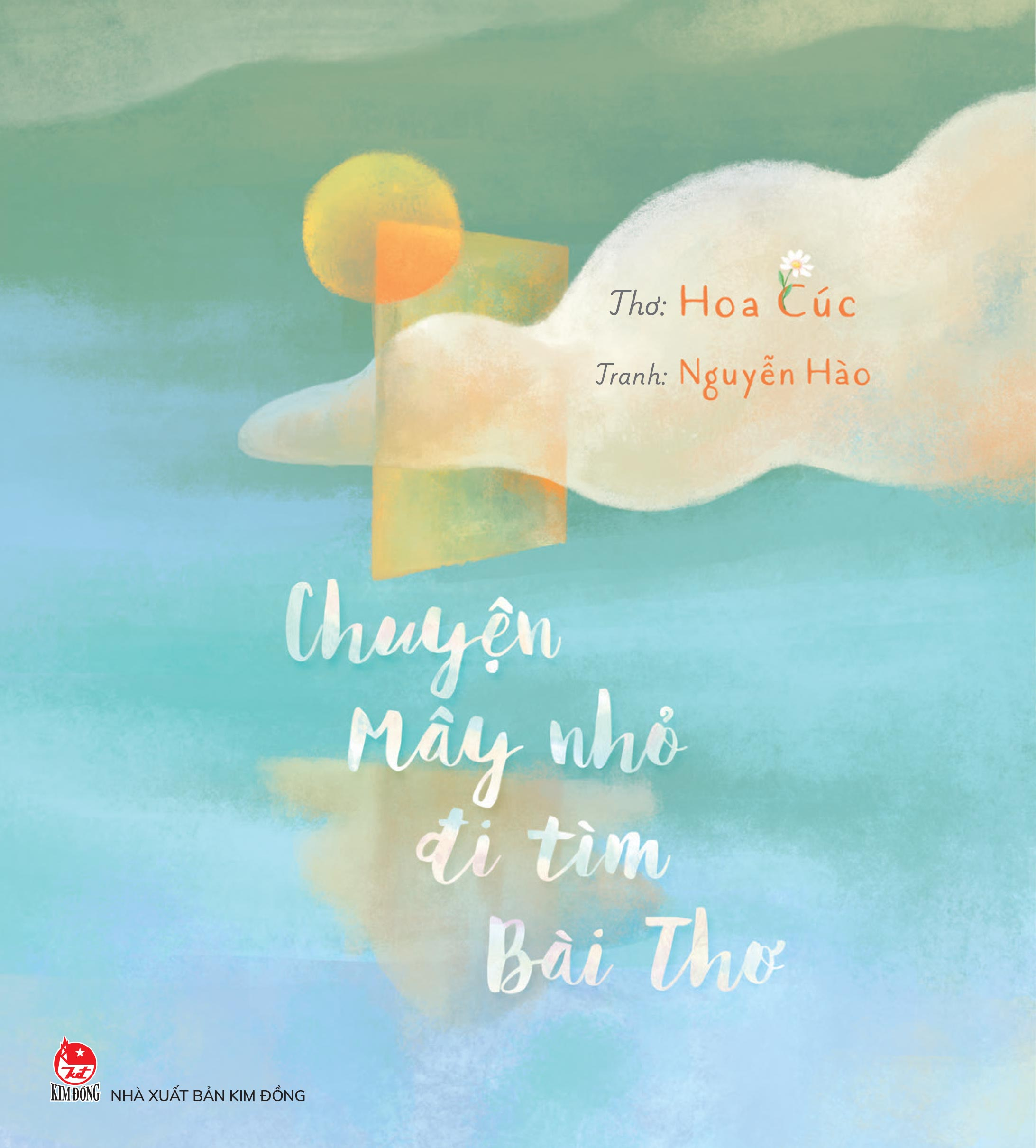 Chuyện Mây Nhỏ Đi Tìm Bài Thơ - Ảnh 2
