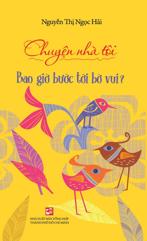 chuyện nhà tôi - bao giờ bước tới bờ vui? - Ảnh 3
