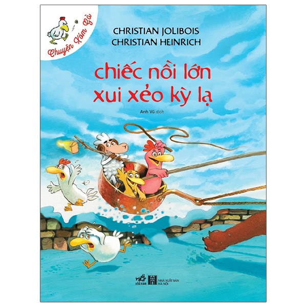 chuyện xóm gà - chiếc nồi lớn xui xẻo kỳ lạ