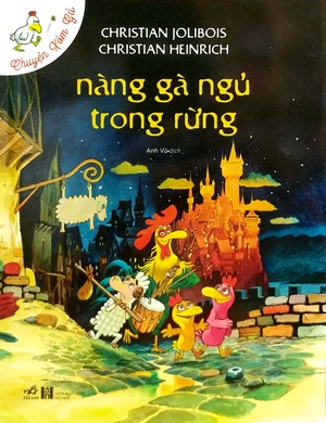 chuyện xóm gà - nàng gà ngủ trong rừng - Ảnh 2